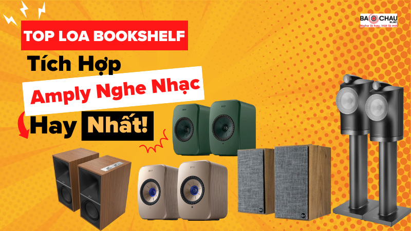 Top Loa Bookshelf Active Tích Hợp Amply Nghe Nhạc Hay Nhất!
