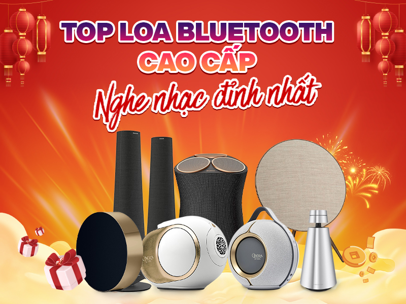 Top loa bluetooth cao cấp