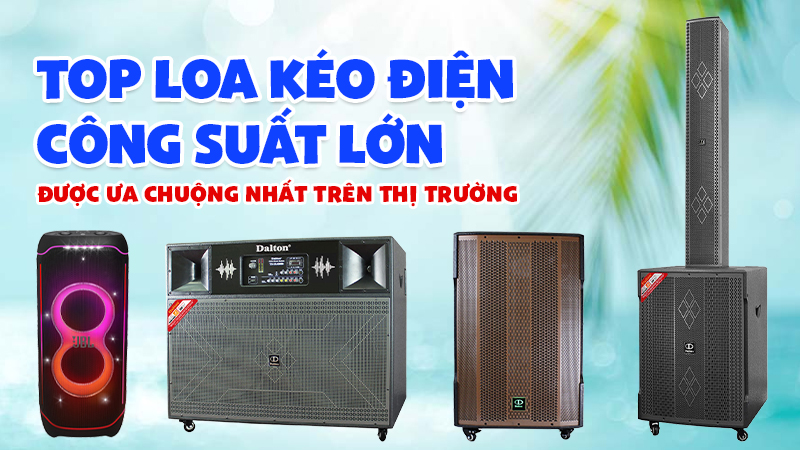 loa kéo điện công suất lớn