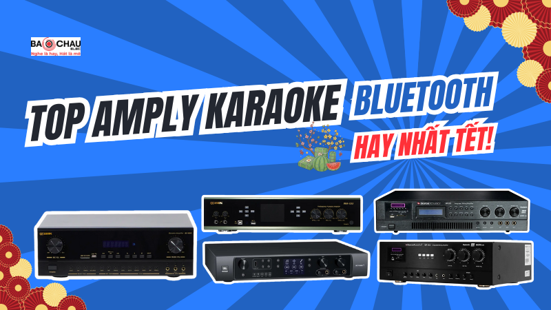 Top những mẫu amply karaoke bluetooth Hay Nhất Tết 2026