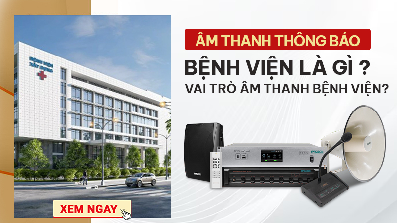 Âm thanh thông báo bệnh viện như thế nào?