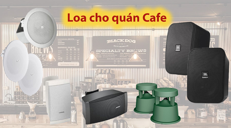 &Acirc;m thanh qu&aacute;n cafe gồm những thiết bị g&igrave;?