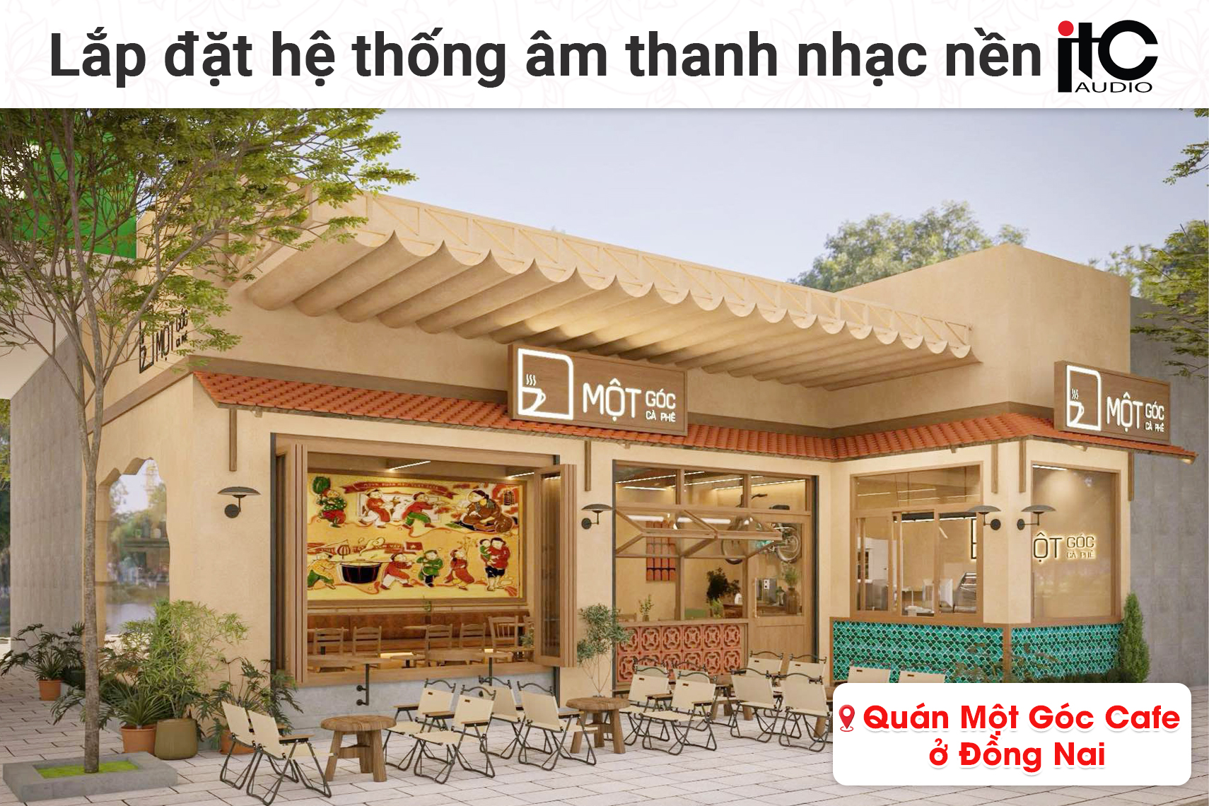 Lắp đặt âm thanh nhạc nền ITC cho cho quán Một Góc Cafe tại Đồng Nai