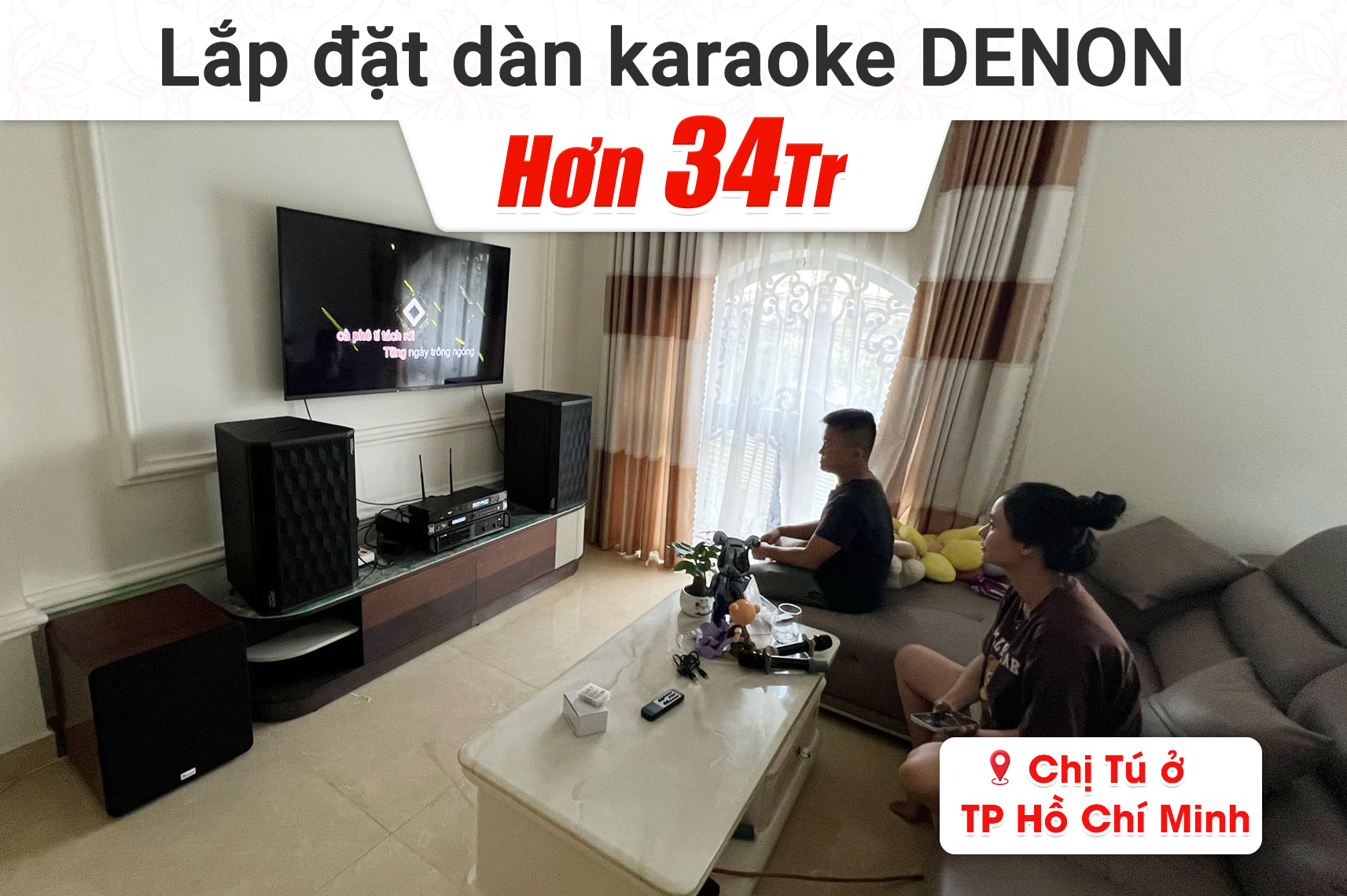 Lắp đặt dàn karaoke Denon trị giá hơn 34tr cho chị Tú tại TP HCM (DP-R312, VM620A, SW612MKII, KP500)