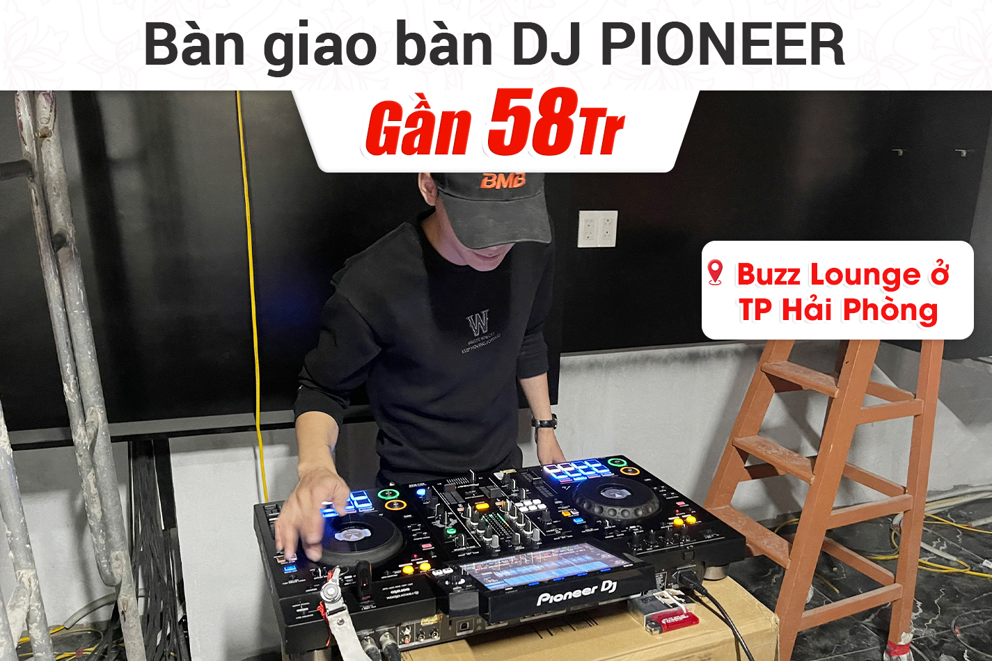 Bàn giao bàn DJ Pioneer XDJ-RX3 cho Buzz Lounge Hải Phòng