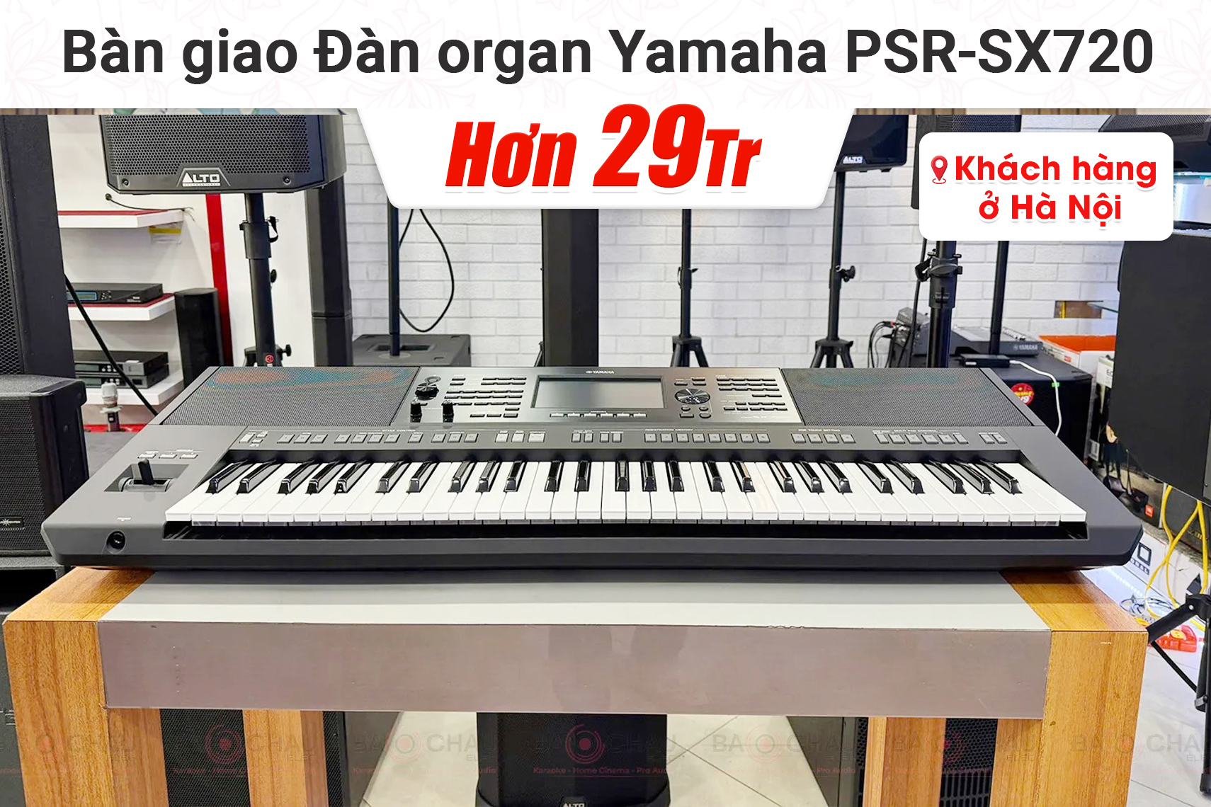 Bàn giao đàn organ Yamaha PSR-SX720 trị giá hơn 29tr cho khách hàng tại Hà Nội