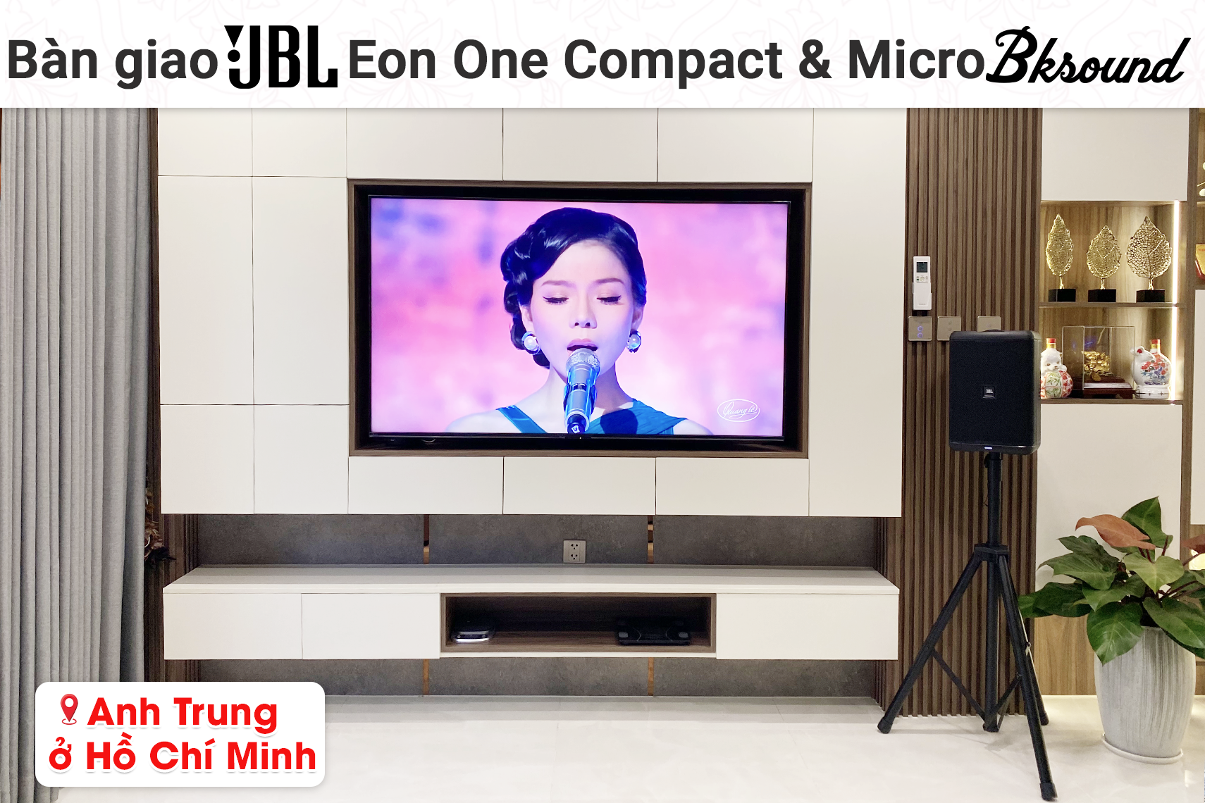 Bàn giao Loa JBL One Compact và Micro Bksound cho anh Trung tại TP HCM