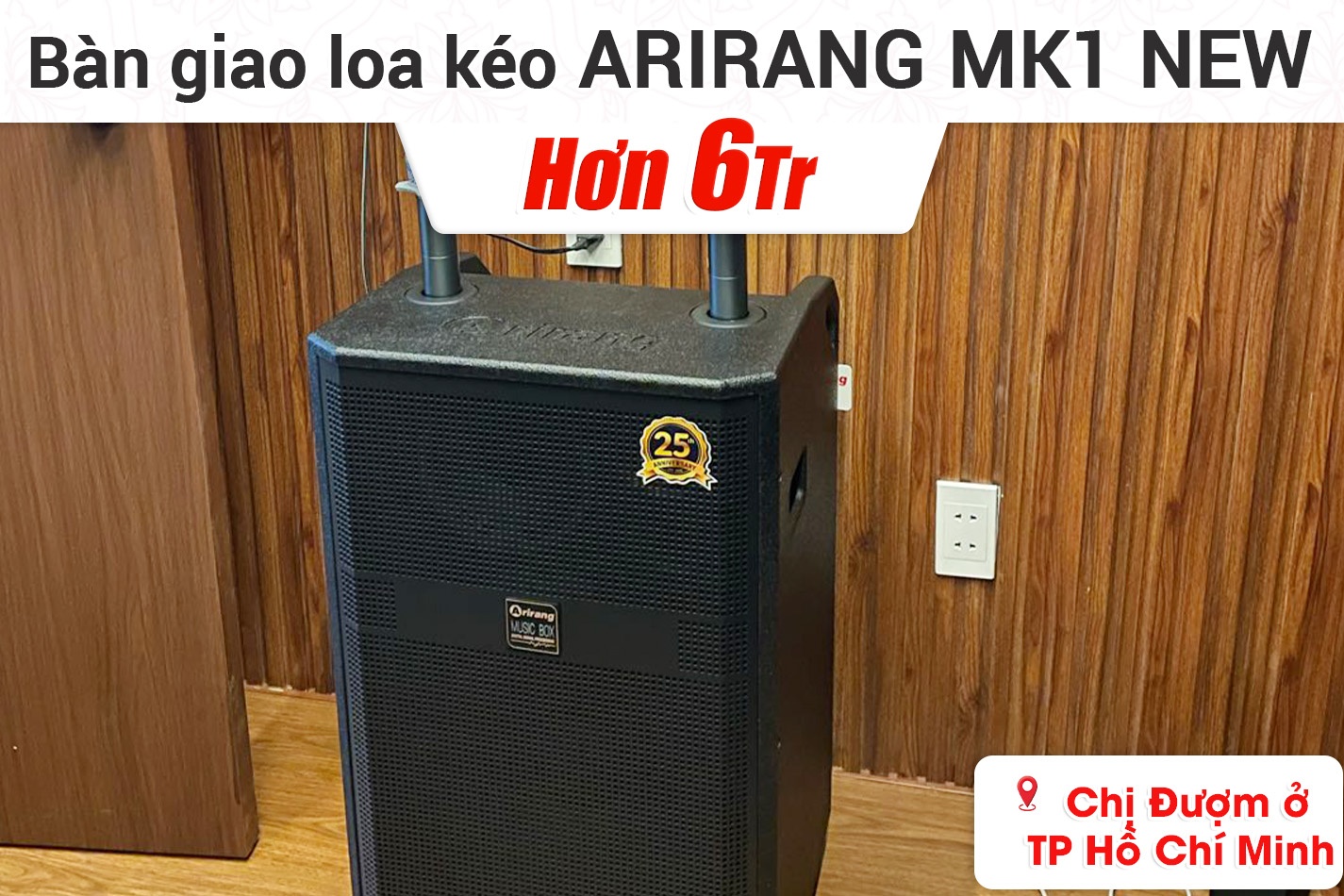 Bàn giao loa kéo Arirang MK1 New cho chị Đượm ở TPHCM