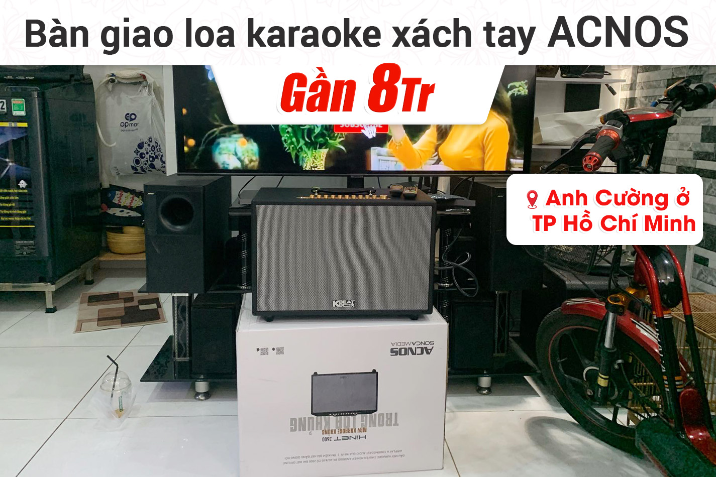 Bàn giao loa Xách Tay Acnos Hinet 3600 cho anh Cường ở TPHCM