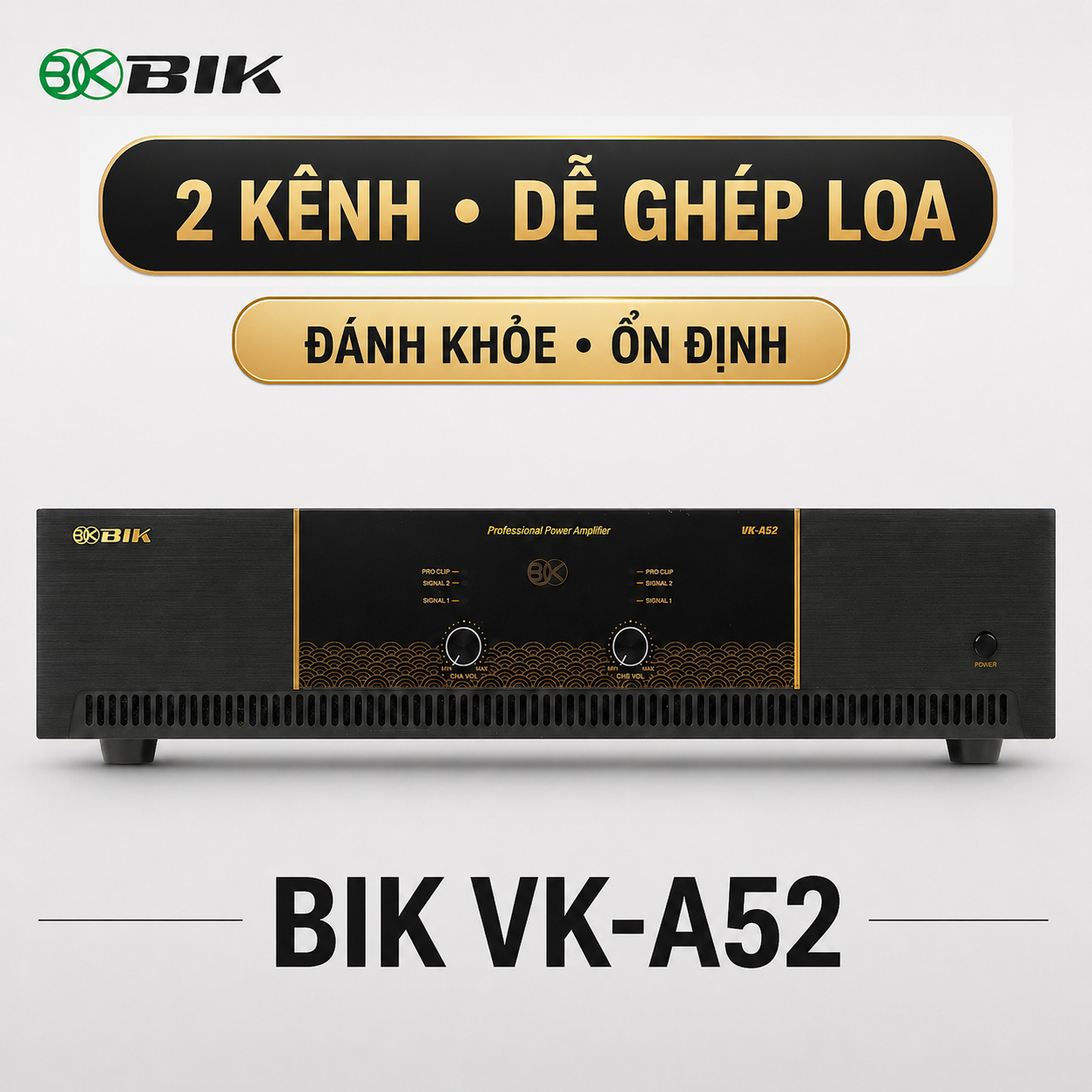 Cục đẩy công suất 2 kênh BIK VK-A52 (600W)