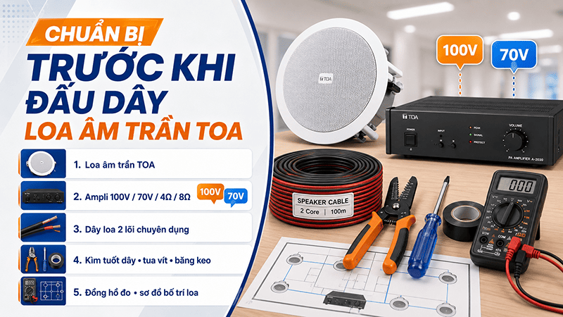 Cách đấu dây loa âm trần TOA đúng kỹ thuật và an toàn