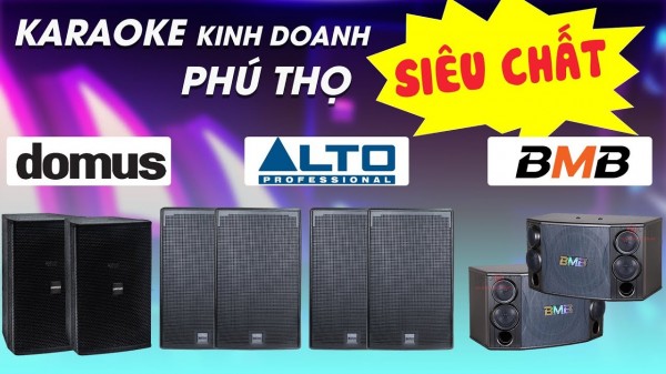 Lắp đặt 2 phòng hát quán karaoke kinh doanh ở Phú Thọ ( Domus DP 6100, BMB 880C, Alto AT2000