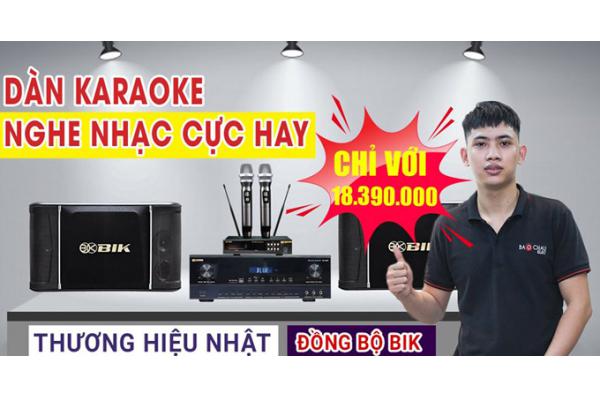 Dàn Karaoke đồng bộ BIK Nhật - Nghe Nhạc Hay
