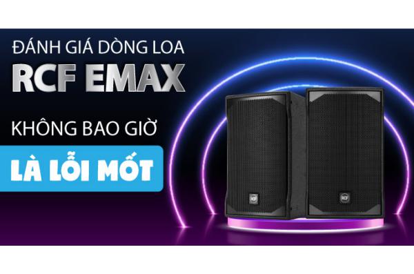 Dòng Loa EMAX của RCF thiết bị âm thanh cao cấp