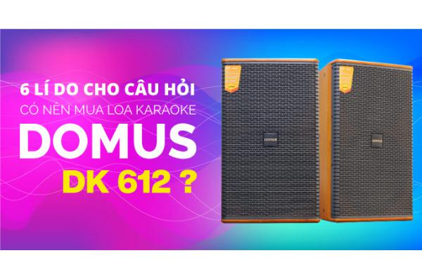 Domus cho ra mắt dòng Loa Domus DK612 chính hãng