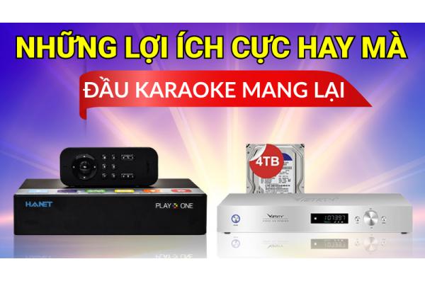Những lợi ích cực hay mà Đầu karaoke mang lại