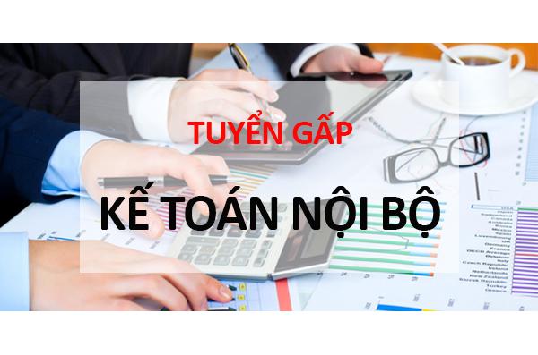 Tuyển dụng : Nhân viên Kế toán Nội bộ Thu nhập từ 7-10 triệu