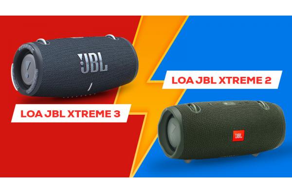 So sánh loa JBL Xtreme 3 vs JBL Xtreme 2: Lựa chọn nào tốt nhất?