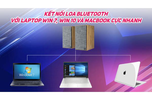 Cách kết nối Loa bluetooth với laptop Win 7, Win 10 và MacBook cực nhanh