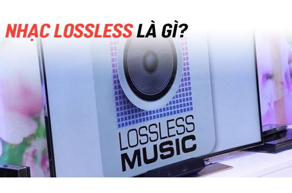 Nhạc Lossless là gì? Làm sao để nghe được nhạc lossless
