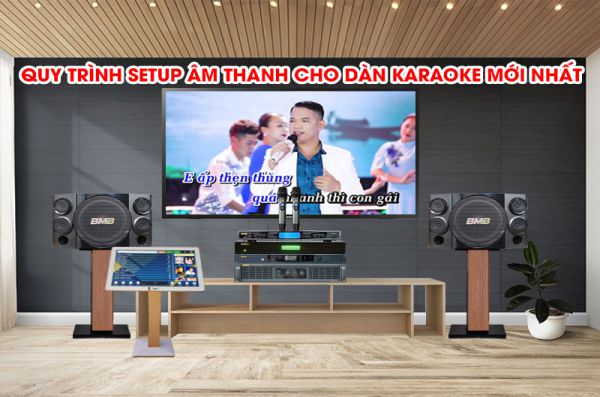 Hướng Dẫn Setup Dàn Karaoke Gia Đình Mới Nhất