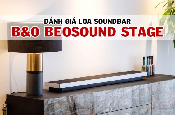 Beosound Stage: Soundbar denmark khiến dàn hi-fi 