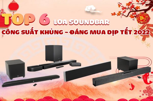 Top những Loa soundbar nào đáng mua nhất DỊP TẾT