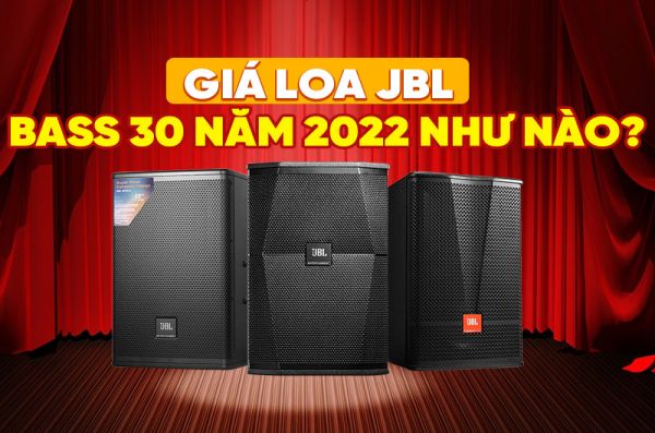 Giá Loa JBL bass 30cm Tại Bảo Châu Elec giá rẻ