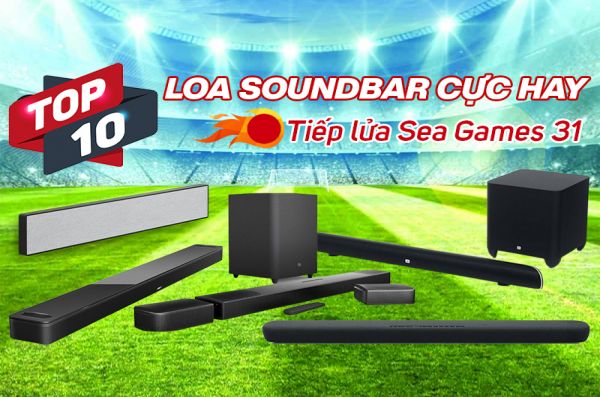 Top 10 loa soundbar “xem SEA Games hay nhất” không thể bỏ lỡ