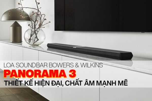 Đánh giá loa soundbar Bowers & Wilkins Panorama 3 có TỐT không?