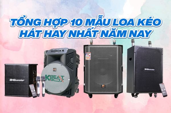 Top 10 Loa Kéo Được Yêu Thích Nhất Tại Bảo Châu Elec (Cập nhật 2025)