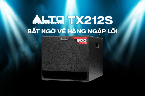 Lý do Loa sub điện Alto TX212S USA bán chạy tại Bảo Châu
