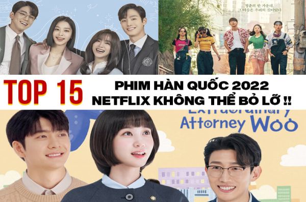 Top 15 Phim Hàn Quốc 2022 Netflix Không Thể Bỏ Lỡ !!