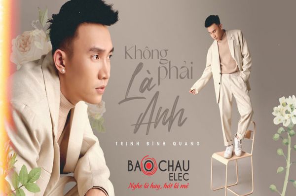 Lời bài hát Không Phải Là Anh - Trịnh Đình Quang. Bản Chuẩn