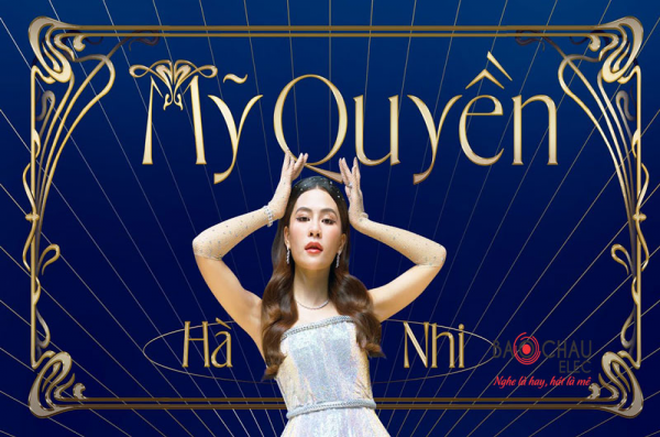 Lời bài hát Mỹ Quyền - Hà Nhi x Hứa Kim Tuyền. Bản Chuẩn