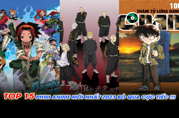 TOP 15 Phim Anime Mới Nhất 2023 Bỏ Qua Cực Tiếc !!!