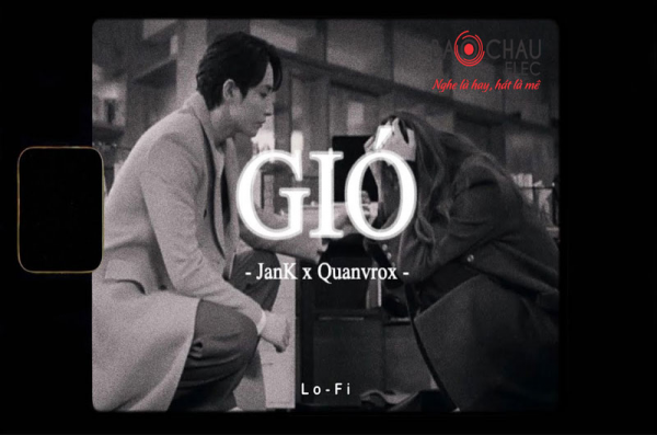 Lời bài hát Gió - JanK x Quanvrox. Bản Cực Chuẩn