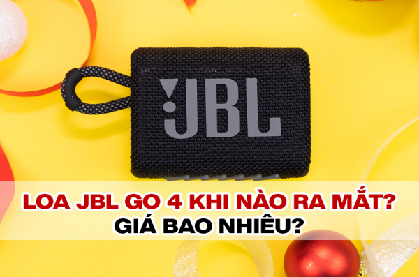 Loa JBL Go 4 bao giờ ra mắt? Tính năng nổi bật như thế nào?