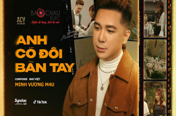 Lời bài hát Anh Có Đôi Bàn Tay - Minh Vương M4U. Bản Chuẩn