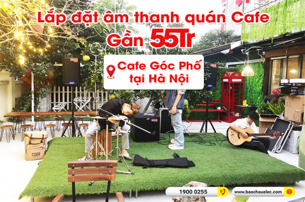 Lắp đặt bộ dàn âm thanh quán Cafe Góc Phố tại Hà Nội (Alto TS412, Yamaha MG12XU, Alto TS315S, BCE VIP3000) 