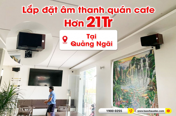 Lắp đặt dàn âm thanh cho quán Incom Cafe tại Quảng Ngãi (JBL Stage A130, BIK BJ-A88)