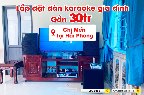 Lắp đặt dàn karaoke trị giá gần 30 triệu cho chị Mến tại Hải Phòng (Domus DP6120 Max, BKSound DP3600 New, SW612C, U900 Plus X)