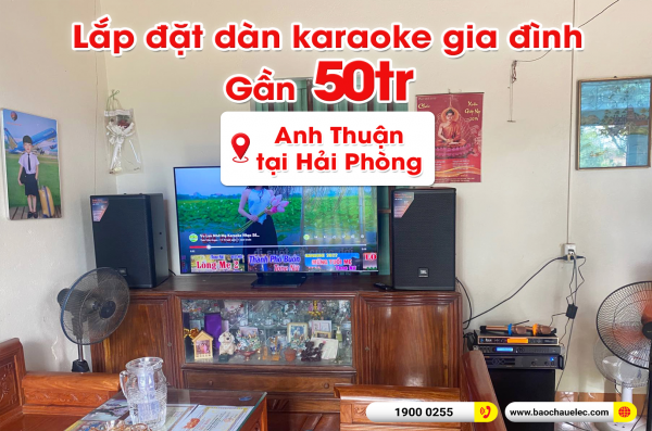 Lắp đặt dàn karaoke trị giá gần 50 triệu cho anh Thuận tại Hải Phòng (JBL MTS12, VM620A, KP600, SW612B, UGX12 Gold) 