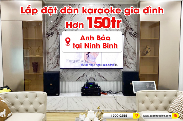 Lắp đặt dàn karaoke trị giá hơn 150 triệu cho anh Bảo tại Ninh Bình (BMB 1212SE, VM840A, VM820A, DN-U118B, KX180A, VM200,…) 