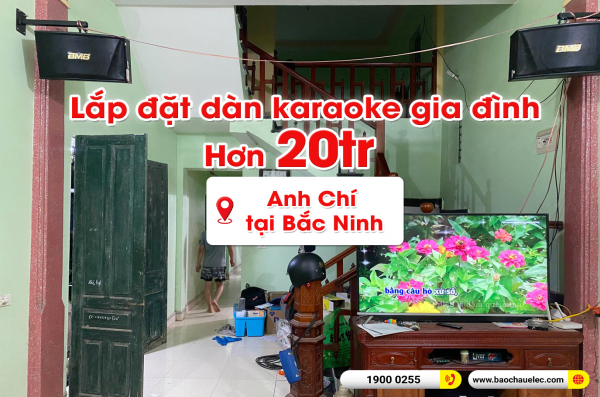Lắp đặt dàn karaoke trị giá hơn 20 triệu cho anh Chí tại Bắc Ninh (BMB CSN 510SE, BKSound DKA 6500) 