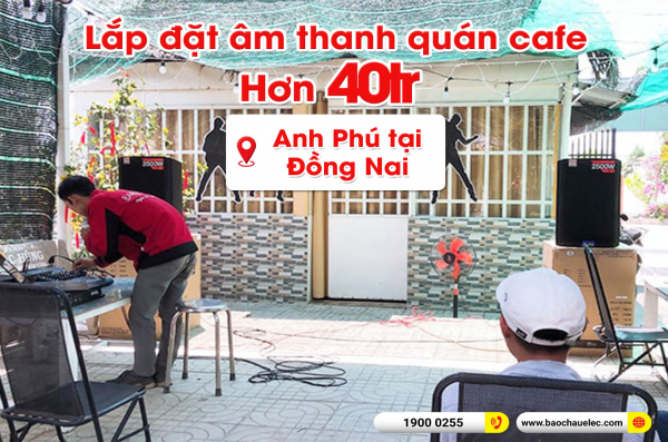 Lắp đặt dàn karaoke trị giá hơn 40 triệu cho quán cafe anh Phú tại Đồng Nai (Alto TS415, Yamaha MG12XU, BCE VIP6000) 