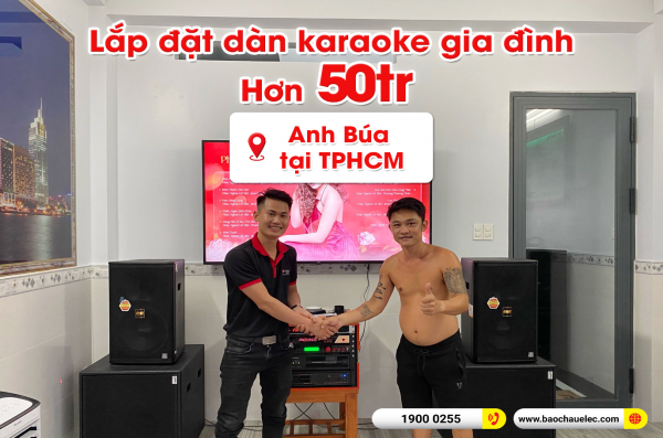 Lắp đặt dàn karaoke trị giá hơn 50 triệu cho anh Búa tại TPHCM (BMB 1212SE, VM1020A, BIK BPR-5600, BIK BJ-U600) 