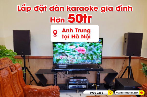 Lắp đặt dàn karaoke trị giá hơn 50 triệu cho anh Trung tại Hà Nội (Alto BLS12+, Alto MP2500, KX180A, TX212S, BBS S290D)