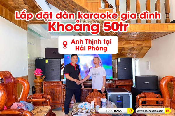 Lắp đặt dàn karaoke trị giá khoảng 50 triệu cho anh Thịnh tại Hải Phòng (Domus DP6150, VM840A, X5 Plus, SXSub18+, U900 Plus X, BKSound M8)