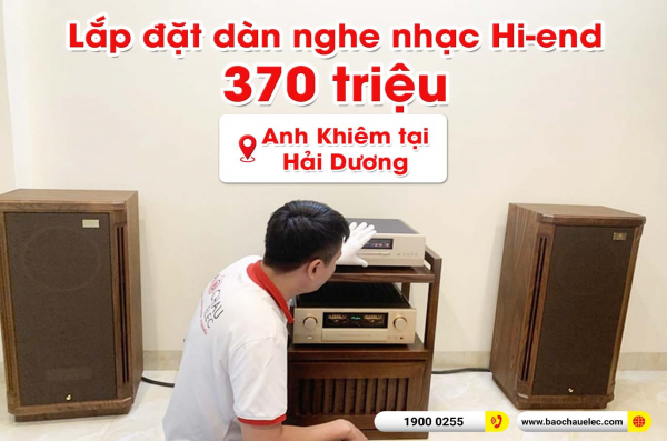 Lắp đặt dàn nghe nhạc hi-end cho anh Khiêm tại Hải Dương (Tannoy Turnberry GR, Accuphase E380, Accuphase DP450)